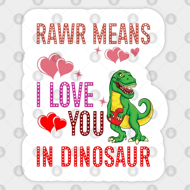 Rawr Means I Love You In Dinosaur Heart T-Rex Valentines Day Sticker by A Zee Marketing